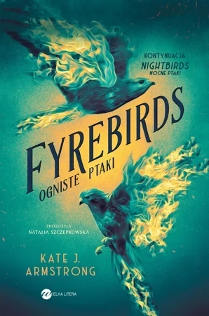 Fyrebirds. Ogniste ptaki