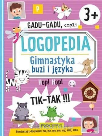 Gadu-Gadu, czyli logopedia. Gimnastyka buzi i języka