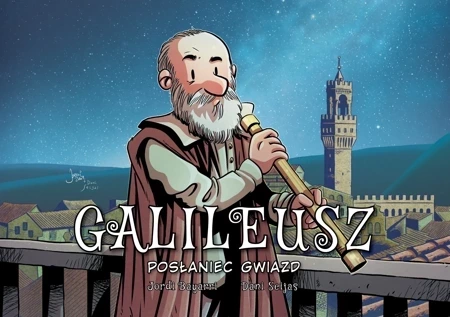 Galileusz. Posłaniec gwiazd