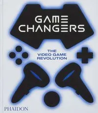 Game Changers: The Video Game Revolution