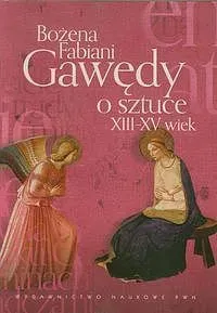 Gawędy o sztuce XIII-XV wiek