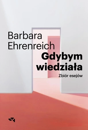 Gdybym wiedziała. Wybór esejów