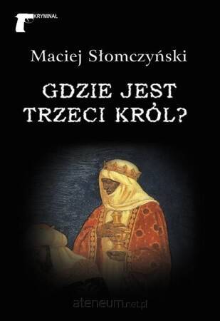 Gdzie jest Trzeci Król?