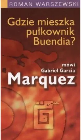 Gdzie mieszka pułkownik Buendia?