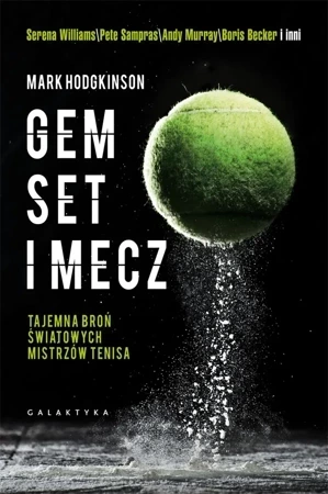 Gem, set, mecz. Tajemna broń światowych mistrzów tenisa