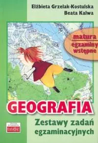 Geografia. Zestawy zadań egzaminacyjnych