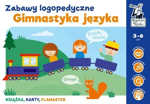 Gimnastyka języka. Zabawy logopedyczne. Kapitan Nauka wyd. 2022