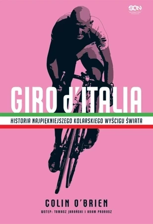 Giro d'Italia. Historia najpiękniejszego kolarskie (dodruk 2021)