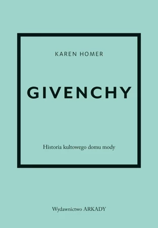 Givenchy. Historia kultowego domu mody