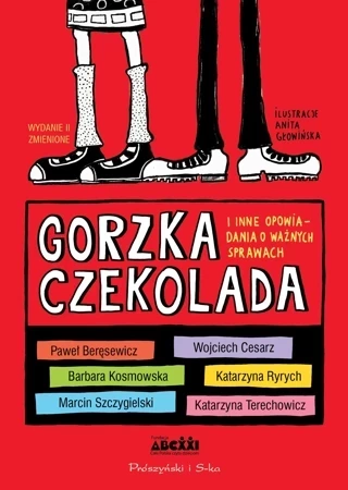 Gorzka czekolada i inne opowiadania o ważnych sprawach