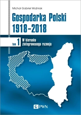 Gospodarka Polski 1918-2018