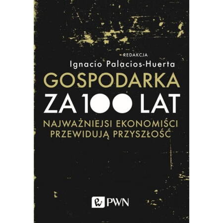 Gospodarka za 100 lat