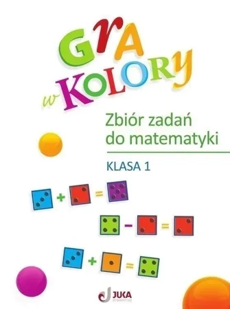 Gra w kolory SP 1 Zbiór zadań z matematyki