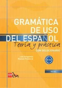 Gramatica de uso del espanol A1-A2 Teoria y practi