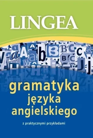 Gramatyka języka angielskiego z praktycznymi przykładami (Wyd. 2016)