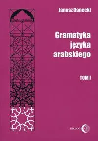 Gramatyka języka arabskiego Tom 1