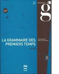 Grammaire des premiers temps B1-B2 + CD MP3