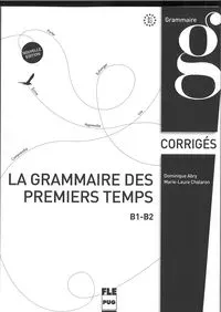 Grammaire des premiers temps klucz poziom B1-B2