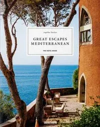 Great Escapes Mediterranean. The Hotel Book.