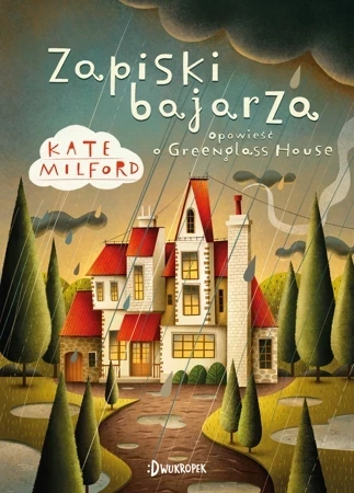 Greenglass House Tom 5 Zapiski bajarza