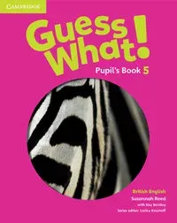 Guess What! 5 Pupil's Book British English