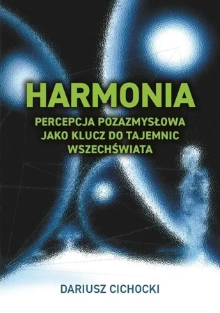 Harmonia - percepcja pozazmysłowa jako klucz...