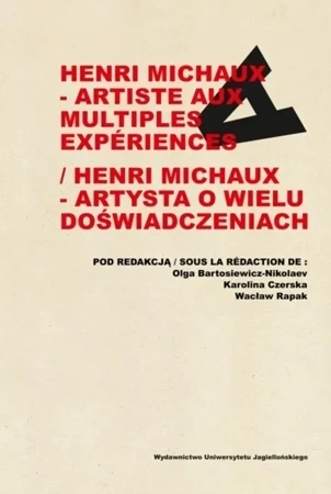 Henri Michaux - artiste aux multiples experiences / Henri Michaux - artysta o wielu doświadczeniach