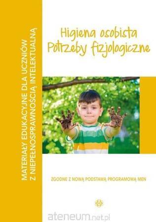 Higiena osobista Potrzeby fizjologiczne materiały edukacyjne dla uczniów z niepełnosprawnością intelektualną