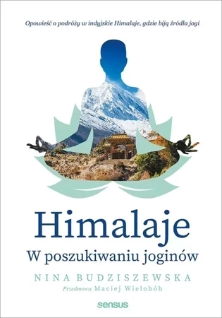 Himalaje w poszukiwaniu joginów