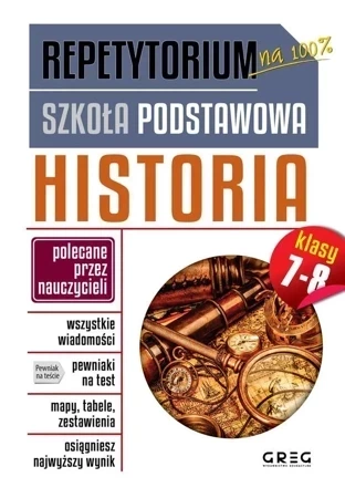 Historia. Repetytorium. Szkoła podstawowa. Klasy 7-8