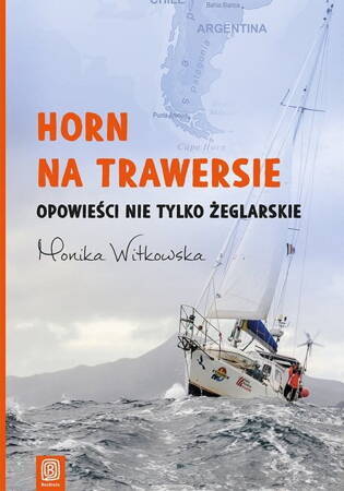 Horn na trawersie opowieści nie tylko żeglarskie