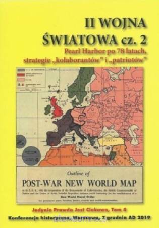 II Wojna Światowa. Pearl Habor po 78 latach. Strategie kolaborantów i patriotów. Część 2