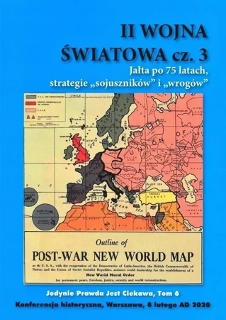 II Wojna Światowa cz.3. Jałta po 75 latach...