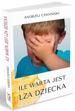 Ile warta jest łza dziecka