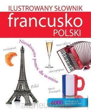 Ilustrowany słownik francusko-polski w.2017