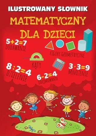 Ilustrowany słownik matematyczny dla dzieci