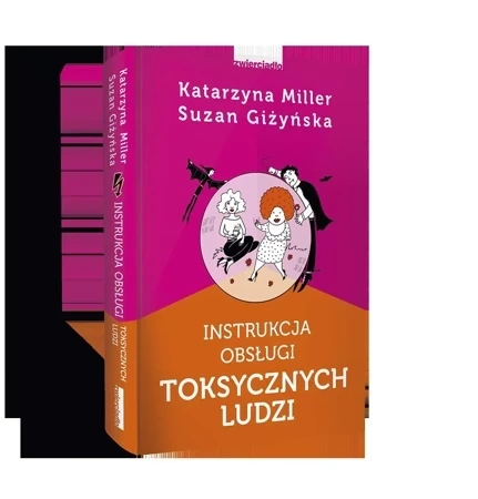 Instrukcja obsługi toksycznych ludzi wyd. 2022