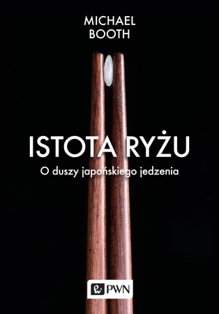 Istota ryżu o duszy japońskiego jedzenia