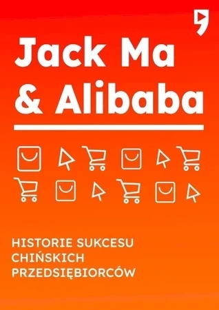 Jack Ma & Alibaba. Historie sukcesu chińskich przedsiębiorców