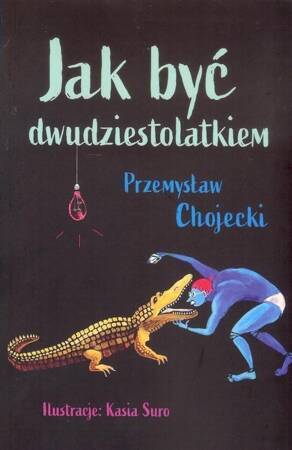 Jak Być Dwudziestolatkiem