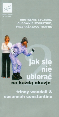 Jak Się Nie Ubierać Na Każdą Okazję