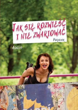 Jak Się Rozwieść I Nie Zwariować