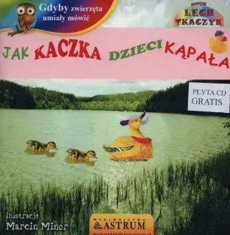 Jak kaczka dzieci kąpała +CD