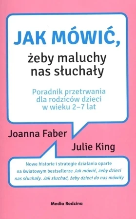 Jak mówić żeby maluchy nas słuchały wyd. kieszonkowe