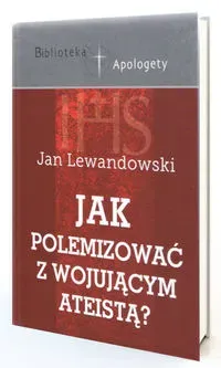 Jak polemizować z wojującym ateistą?