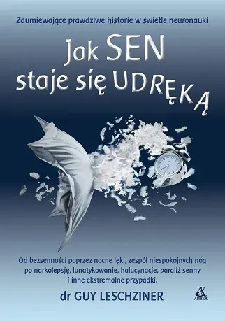 Jak sen staje się udręką