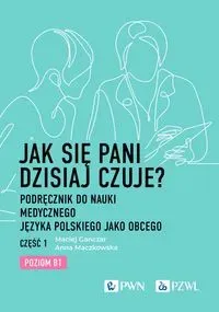 Jak się pani dzisiaj czuje?