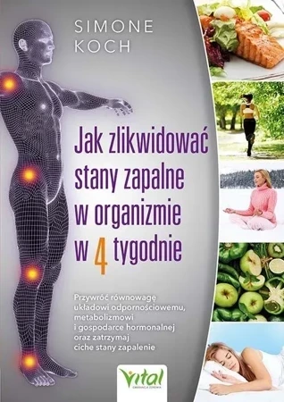 Jak zlikwidować stany zapalne w organizmie w 4 tygodnie