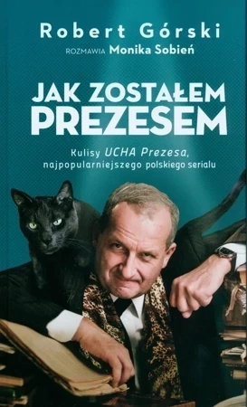 Jak zostałem Prezesem