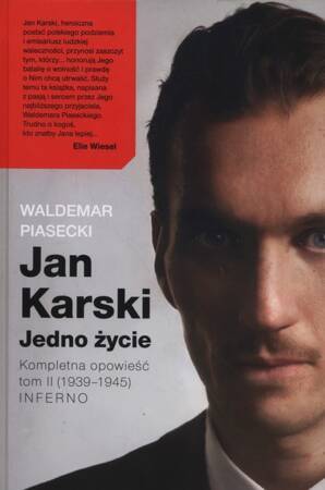 Jan Karski Jedno życie Tom 2 1939-1945 Inferno